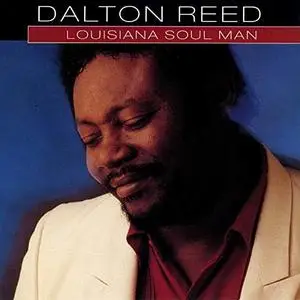 Dalton Reed - Louisiana Soul Man (1991/2019)