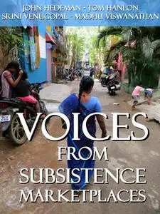«Voices From Subsistence Marketplaces» by John Hedeman