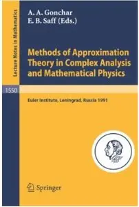 Methods of Approximation Theory in Complex Analysis and Mathematical Physics