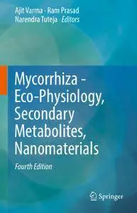 Mycorrhiza - Eco-Physiology, Secondary Metabolites, Nanomaterials, Fourth Edition