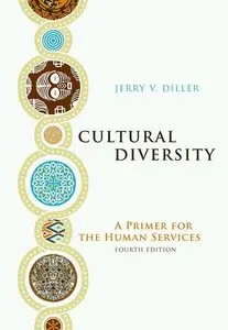 Cultural Diversity: A Primer for the Human Service, 4th Edition