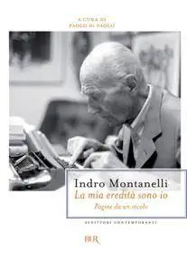 Indro Montanelli - La mia eredità sono io