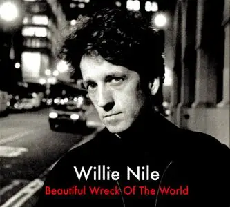 Willie Nile - Beautiful Wreck Of The World (1999) {2019, 20th Anniversary Edition, Remastered}
