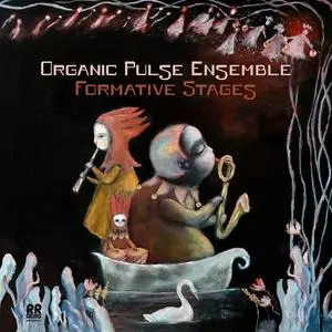 Organic Pulse Ensemble - Formative Stages (2023) [Official Digital Download]