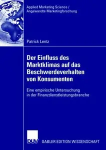 Der Einfluss des Marktklimas auf das Beschwerdeverhalten von Konsumenten
