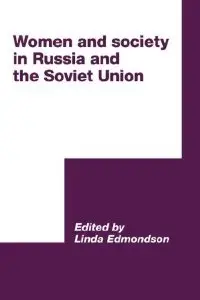 Women and Society in Russia and the Soviet Union (International Council for Central and East European Studies)