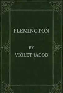 «Flemington» by Violet Jacob