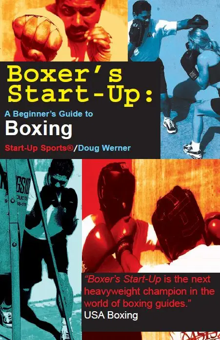 Boxer's Start-Up: A Beginners Guide to Boxing