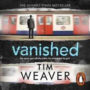 «Vanished» by Tim Weaver