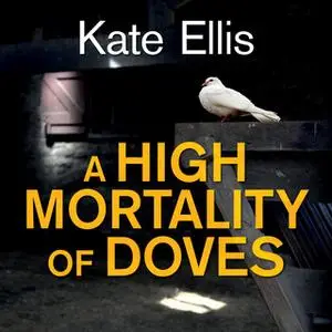 «A High Mortality of Doves» by Kate Ellis