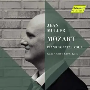 Jean Muller - Mozart: Complete Piano Sonatas, Vol. 3 (2021)