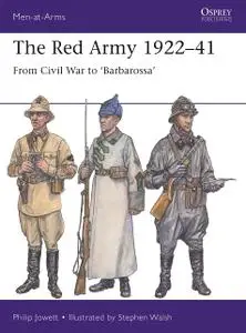 The Red Army 1922–41: From Civil War to 'Barbarossa' (Men-at-Arms)