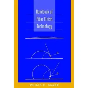 Philip E. Slade,  Handbook of Fiber Finish Technology