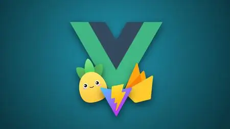 Vue JS 3: Composition API (with Pinia, Firebase 9 & Vite)