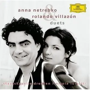 Anna Netrebko & Rolando Villazón: Duets