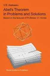 V. B. Alekseev, «Abel's Theorem In Problems And Solutions»