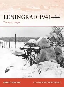 Leningrad 1941-44: The epic siege (Osprey Campaign 215) (Repost)