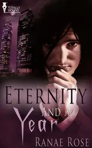 «Eternity and a Year» by Ranae Rose