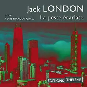 Jack London, "La peste écarlate"