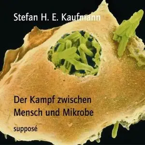 «Der Kampf zwischen Mensch und Mikrobe» by Klaus Sander,Stefan H.E. Kaufmann