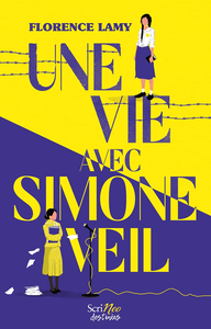 Une vie avec Simone Veil - Florence Lamy