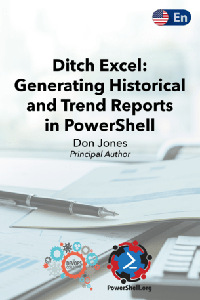 Ditch Excel: Making Historical and Trend Reports in PowerShell