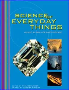 Science of Everyday Things: Real-Life Earth Sciences