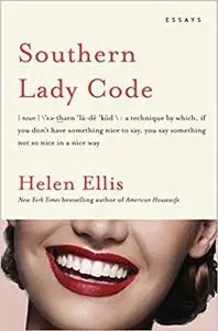 Southern Lady Code: Essays