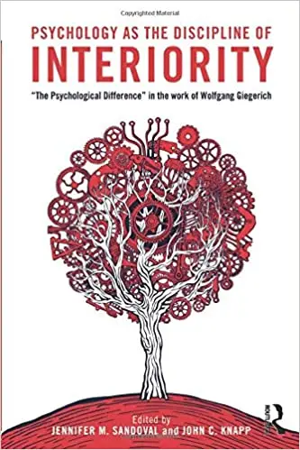 Psychology as the Discipline of Interiority: "The Psychological Difference" in the Work of Wolfgang Giegerich
