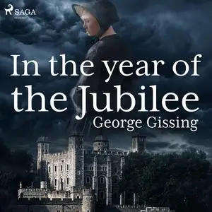 «In the Year of the Jubilee» by George Gissing