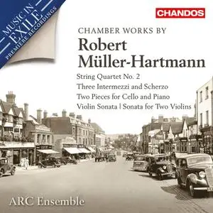 ARC Ensemble - Robert Müller-Hartmann: Chamber Works (2023)