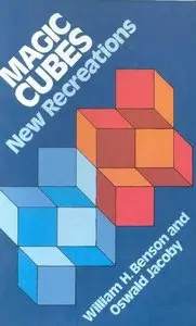 Magic Cubes: New Recreations (Dover Recreational Math) (Repost)