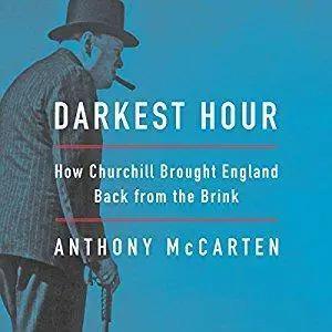 Darkest Hour: How Churchill Brought England Back from the Brink [Audiobook]