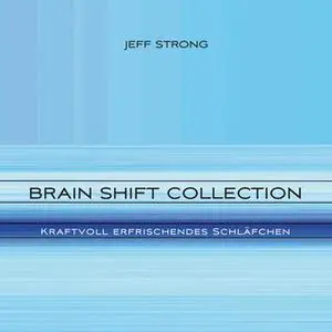 «Brain Shift Collection: Kraftvoll erfrischendes Schläfchen» by Jeff Strong