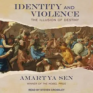 Identity and Violence: The Illusion of Destiny [Audiobook]