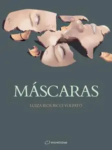 «Máscaras» by Luiza Rios Ricci Volpato