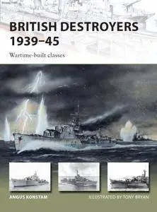 British Destroyers 1939-1945(2): Wartime-built Classes  (Osprey New Vanguard 253)