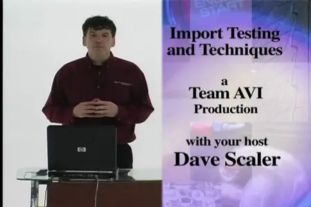 Import Testing and Techniques with Dave Scaler