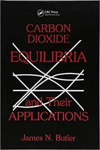 Carbon Dioxide Equilibria and Their Applications