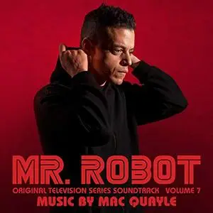 Mac Quayle - Mr. Robot, Vol. 7 (Original Television Series Soundtrack) (2019)