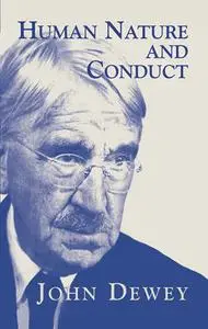 «Human Nature and Conduct» by John Dewey