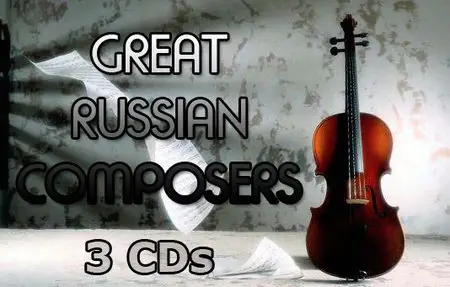 Great Russian Composers - Magical World of Melodies 