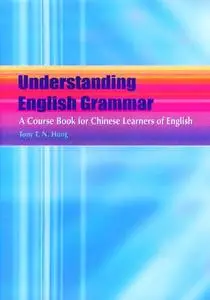 Understanding English Grammar: A Course Book for Chinese Learners of English (repost)