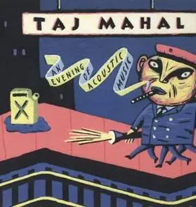 Taj Mahal - An Evening Of Acoustic Music (Live)