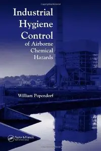 Industrial Hygiene Control of Airborne Chemical Hazards (Repost)