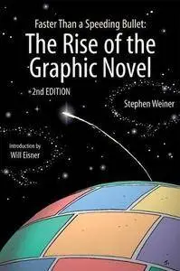 Faster than a speeding bullet : the rise of the graphic novel