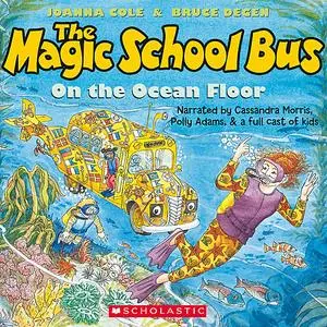 «The Magic School Bus on the Ocean Floor» by Joanna Cole