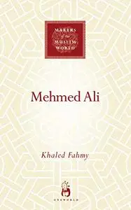 Mehmed Ali: From Ottoman Governor to Ruler of Egypt