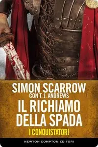 Simon Scarrow - I conquistatori vol. 3 - Il richiamo della spada