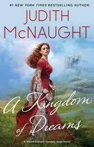 «A Kingdom of Dreams» by Judith McNaught